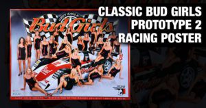 Bud Girls of Grey Eagle Distributing in Dresses with Jeff Clinton’s Budweiser Prototype 2 Road Racing Car Poster